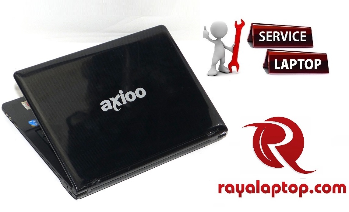 Service Laptop Axioo di Malang - Rayalaptop.com – Jual Sparepart Laptop