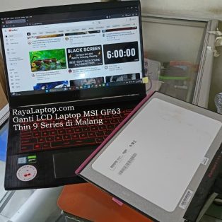 Ganti LCD Laptop MSI GF63 Thin 9 Series di Malang